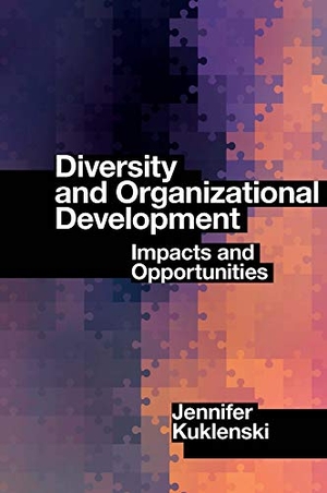 Kuklenski, Jennifer. Diversity and Organizational Development. Emerald Publishing Limited, 2021.