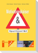 Motivationskaiser & SpurrInnen 1 & 2