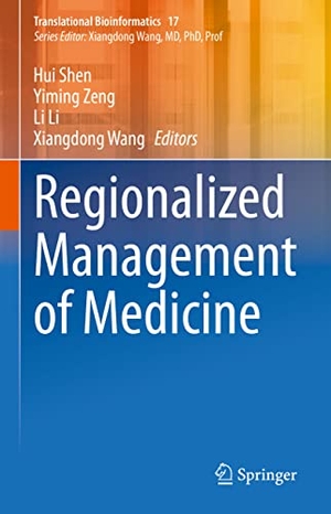 Shen, Hui / Xiangdong Wang et al (Hrsg.). Regionalized Management of Medicine. Springer Nature Singapore, 2022.