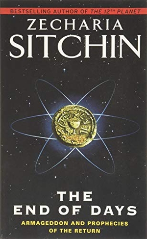 Sitchin, Zecharia. The End of Days - Armageddon and Prophecies of the Return. HarperCollins, 2008.