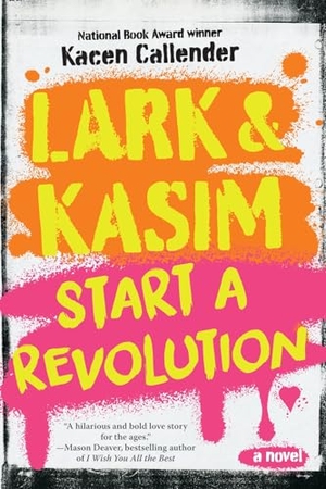 Callender, Kacen. Lark & Kasim Start a Revolution. Harry N. Abrams, 2025.