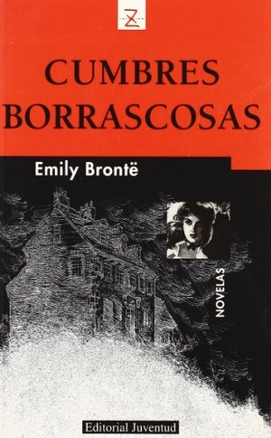 Brontë, Emily. Cumbres borrascosas. Editorial Juventud, S.A., 2004.