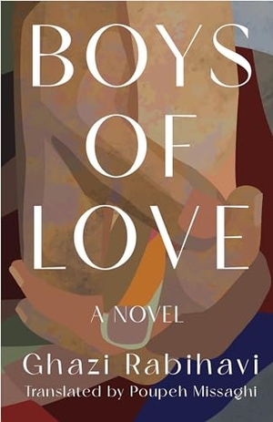 Rabihavi, Ghazi. Boys of Love. University of Wisconsin Press, 2024.