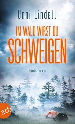 Unni Lindell / Gabriele Haefs / Andreas Brunstermann. Im Wald wirst du schweigen - Kriminalroman. Aufbau TB, 2019.