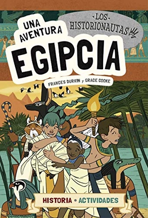 Durkin, Frances / Grace Cooke. Una aventura egipcia. La Galera, SAU, 2019.