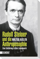 Rudolf Steiner und die Anthroposophie