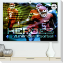 HEROES - American Football (Premium, hochwertiger DIN A2 Wandkalender 2023, Kunstdruck in Hochglanz)