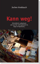 Kann weg!
