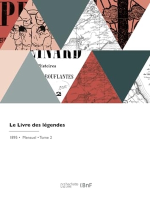 Des Gachons, Jacques / André Des Gachons. Le Livre des légendes. Hachette Livre, 2022.