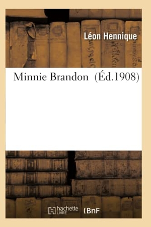 Hennique, Leon. Minnie Brandon. Hachette Livre, 2018.