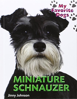 Johnson, Jinny. Miniature Schnauzer. Brown Bear Books, 2014.