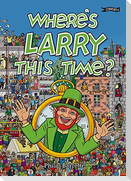 Where's Larry This Time?