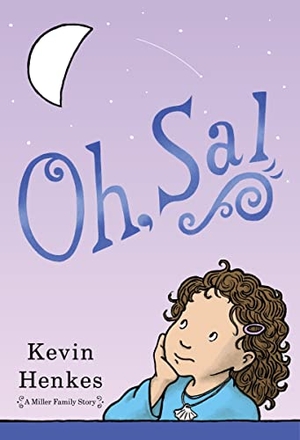 Henkes, Kevin. Oh, Sal. Thomas Nelson, 2023.