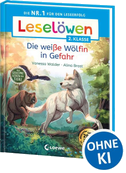 Leselöwen 2. Klasse - Das geheime Leben der Tiere - Die weiße Wölfin in Gefahr