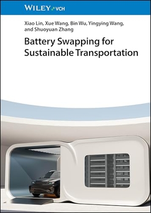 Lin, Xiao / Wang, Xue et al. Battery Swapping for Sustainable Transportation. Wiley-VCH GmbH, 2026.