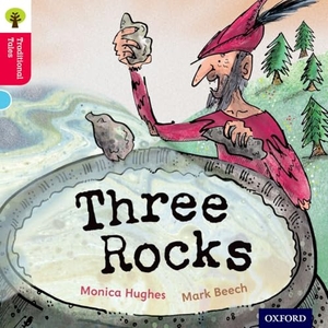 Hughes, Monica / Gamble, Nikki et al. Oxford Reading Tree Traditional Tales: Level 4: Three Rocks. Oxford University Press, 2011.