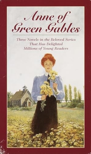 Montgomery, Lucy Maud. Anne of Green Gables, 3-Book Box Set, Volume I - Anne of Avonlea / Anne of the Island / Anne of Green Gables. Random House LLC US, 2005.