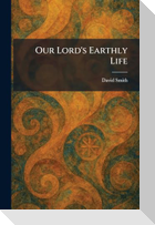 Our Lord's Earthly Life