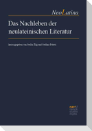 Das Nachleben der neulateinischen Literatur