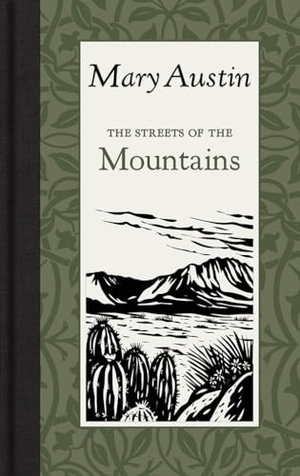 Austin, Mary. The Streets of the Mountain. Arcadia Publishing (SC), 2023.