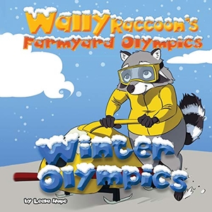 Hope, Leela. Wally Raccoon's Farmyard Olympics Winter Olympics. The Heirs Publishing Company, 2019.