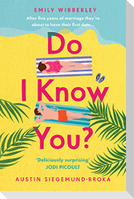 Do I Know You?