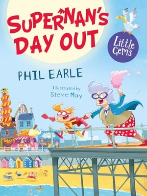Earle, Phil. Supernan's Day Out. HarperCollins Publishers, 2022.