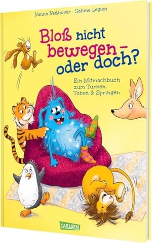 Neßhöver, Nanna. Bloß nicht bewegen - oder doch? - Ein lustiges Mitmachbuch für Kinder ab 3 Jahren mit 9 Turn-Übungen und Poster, von Sportwissenschaftlern empfohlen. Carlsen Verlag GmbH, 2025.