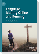 Language, Identity Online and Running
