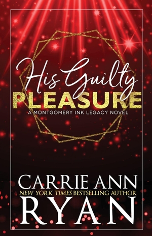 Ryan, Carrie Ann. His Guilty Pleasure - Special Edition. Carrie Ann Ryan, 2026.