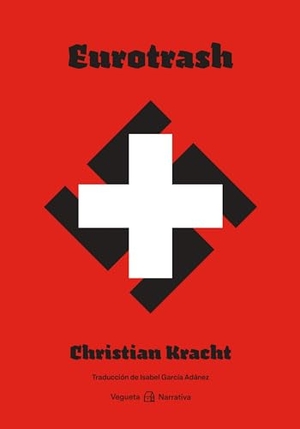 Kracht, Christian. Eurotrash. Vegueta Ediciones, 2025.