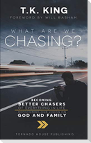 What Are We Chasing?