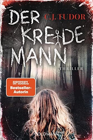 Tudor, C. J.. Der Kreidemann - Thriller. Goldmann TB, 2023.