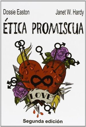 Easton, Dossie / Janet W. Hardy. Ética promiscua. Melusina, 2013.