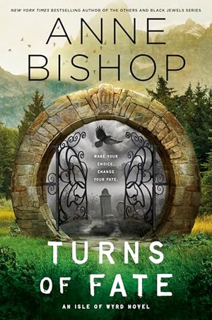 Bishop, Anne. Turns of Fate. Turnaround Pub. Serv. Ltd, 2025.
