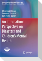 An International Perspective on Disasters and Children's Mental Health