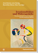 Irrationalitäten und Widersprüche