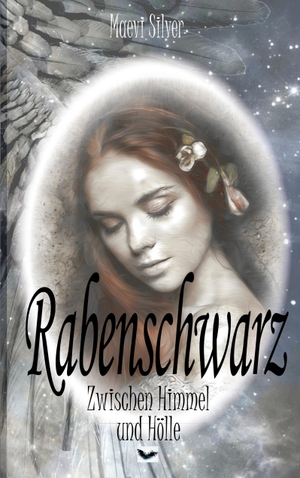 Silver, Maevi. Rabenschwarz - Zwischen Himmel und Hölle. Books on Demand, 2021.