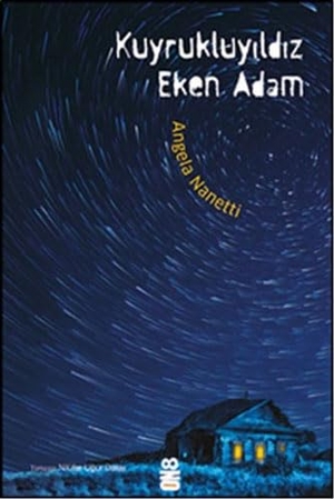 Nanetti, Angela. Kuyrukluyildiz Eken Adam. On8 Kitap, 2023.