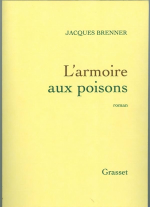 Brenner-J. L'armoire aux poisons. Editions Grasset, 2022.