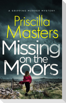 MISSING ON THE MOORS a gripping murder mystery