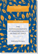 The Pathologisation of Homosexuality in Fascist Italy