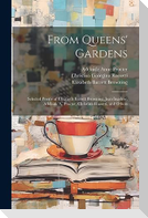 From Queens' Gardens: Selected Poems of Elizabeth Barrett Browning, Jean Ingelow, Adelaide A. Procter, Christina Rossetti, and Others