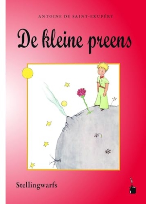 Saint Exupéry, Antoine de. De kleine preens - Der kleine Prinz - Stellingwarfs. Edition Tintenfaß, 2024.