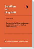 Semantische Untersuchungen zu den inchoativen Verben im Deutschen