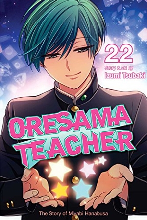 Tsubaki, Izumi. Oresama Teacher, Vol. 22. Viz Media, 2017.