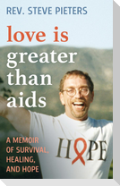 Love is Greater than AIDS