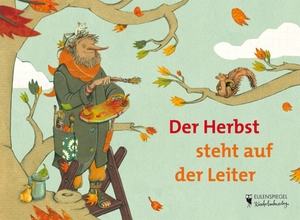 Hacks, Peter. Der Herbst steht auf der Leiter. Eulenspiegel Verlag, 2018.