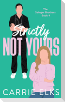 Strictly Not Yours
