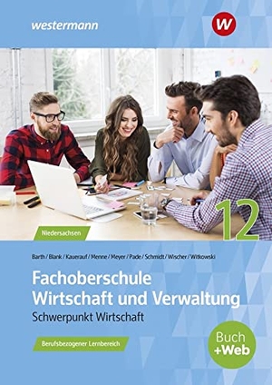 Witkowski, Eike / Meyer, Helge et al. Fachoberschule Wirtschaft und Verwaltung. Klasse 12: Schulbuch - Berufsbezogener Lernbereich. Westermann Berufl.Bildung, 2022.